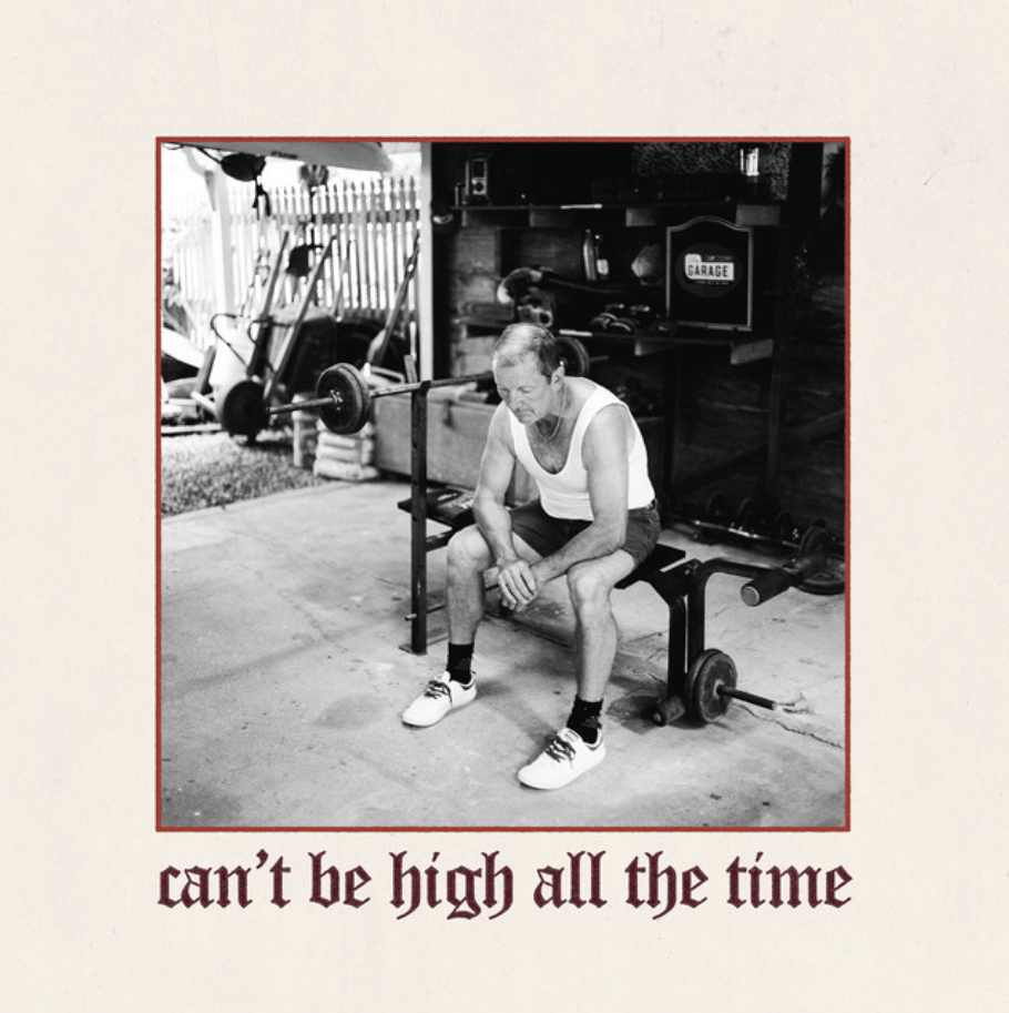 Can't be high all the time